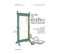 Libri Oltre Lo Specchio Delle Bugie. Indagini Sulle Alterita Di Genere Nelle Nar