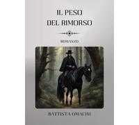 Libri Omacini Battista - Il Peso Del Rimorso