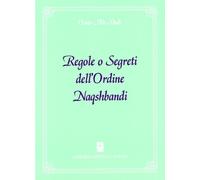 Libri Omar Ali-Shah - Regole O Segreti Dell'Ordine Naqshbandi