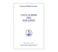 Libri Omraam Mikhael Aivanhov - I Due Alberi Del Paradiso