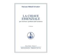 La chiave essenziale per risolvere i problemi dell'esistenza