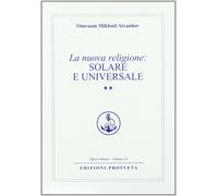 Libri Omraam Mikhael Aivanhov - La Nuova Religione: Solare E Universale. Vol. 2