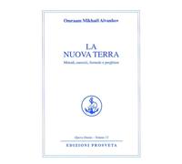 Libri Omraam Mikhael Aivanhov - La Nuova Terra. Metodi, Esercizi, Formule E Preg