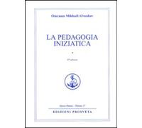 Libri Omraam Mikhael Aivanhov - La Pedagogia Iniziatica #01