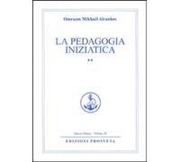 Libri Omraam Mikhael Aivanhov - La Pedagogia Iniziatica #02