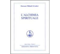 Libri Omraam Mikhael Aivanhov - L'Alchimia Spirituale