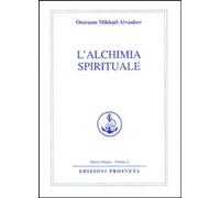 Libri Omraam Mikhael Aivanhov - L'Alchimia Spirituale