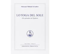 LIBRO LO YOGA DEL SOLE - GLI SPLENDORI DI TIPHERET - OMRAAM MIKHAEL AIVANHOV