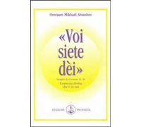 Libri Omraam Mikhael Aivanhov - Voi Siete Dei. L'Essenza Divina Che E In Noi