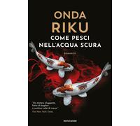 Libri Onda Riku - Come Pesci Nell'acqua Scura