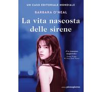 Libri O'Neal Barbara - La Vita Nascosta Delle Sirene