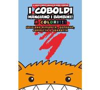 Libri O'Neill Chris / Landis Dan / Zubkavich Jim - I Coboldi Mangiano I Bambini