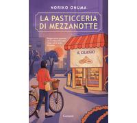 Libri Onuma Noriko - La Pasticceria Di Mezzanotte. Il Ciliegio