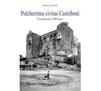 Libri Orazio Cancila - Pulcherrima Civitas Castriboni. Castelbuono 700 Anni