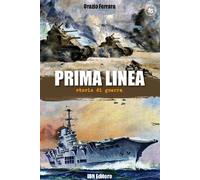 Libri Orazio Ferrara - Prima linea. Storie di guerra - 2013
