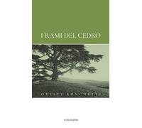 Libri Oreste Ronchetti - I rami del cedro - 2018