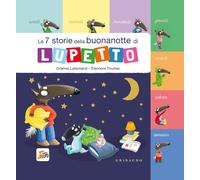 Le 7 storie della buonanotte di Lupetto. Amico Lupo. Ediz. a colori