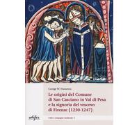 Libri Origini Del Comune Di San Casciano Val Di Pesa E La Signoria Del Vescovo D
