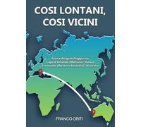 Libri Oriti Franco - Cosi Lontani, Cosi Vicini Storia Del Gemellaggio Tra Capo
