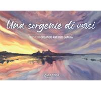 Libri Orlando Amedeo Cangià - Una sorgente di versi - 2022