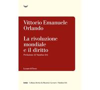 Libri Orlando Vittorio Emanuele - La Rivoluzione Mondiale E Il Diritto