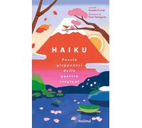 Libri Ornella Civardi - Haiku. Poesie Giapponesi Delle Quattro Stagioni
