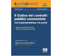 Il codice dei contratti pubblici commentato con la giurisprudenza e la prassi