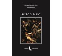 Libri OrrÃ¹ Giovanni Antonio / Coratti Andrea - Saulo Di Tarso