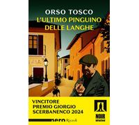 Libri Orso Tosco - L'ultimo pinguino delle Langhe - 2024