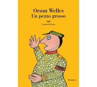 Libri Orson Welles - Un Pezzo Grosso
