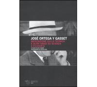 Libri Ortega y Gasset Jose - Meditazione Sulla Tecnica E Altri Saggi Su Scienza