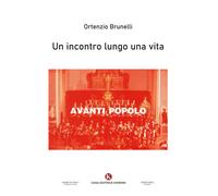 Libri Ortenzio Brunelli - Un Incontro Lungo Una Vita