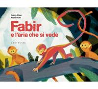 Fabir e l'aria che si vede. Ediz. a colori