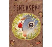 Libri Ortolan Federica / Rosazza Richolly - Senzasemi. Ediz. Illustrata