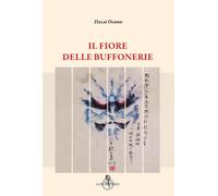 Libri Osamu Dazai - Il Fiore Delle Buffonerie