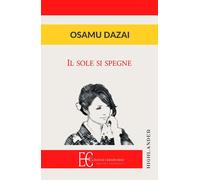 Libri Osamu Dazai - Il sole si spegne - 2021 (Highlander)