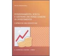 Libri Oscar Domenichelli - Funzionamento, Scelta E Gestione Dei Fondi Comuni Di