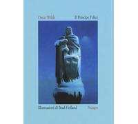 Libri Oscar Wilde / Brad Holland - Il Principe Felice. Ediz. Italiana E Inglese