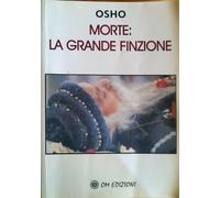 Libri Osho - Morte. La Grande Finzione