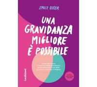 Libri Oster Emily - Una Gravidanza Migliore E Possibile