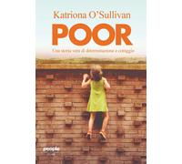 Poor. Una storia vera di determinazione e coraggio