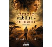 Libri Osvaldo Rosi - Amore Stabilita E Tormento