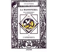 Libri Oswald Wirth - La Massoneria Resa Comprensibile Ai Suoi Adepti. Vol. 1: L'