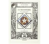Libri Oswald Wirth - La Massoneria Resa Comprensibile Ai Suoi Adepti. Vol. 2: Il