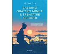 Libri Ota Shiori - Bastano Quattro Minuti E Trentatre Secondi