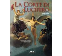 Libri Otto Rahn - La Corte Di Lucifero. Un Viaggio Insieme Agli Spiriti Buoni De