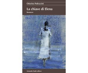 Libri Ottorino Pedrazzini - La chiave di Elena - 2019