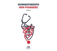 Libri Oursentimento - Non Piangere