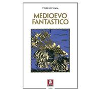 Libri Ov Gaia Tyler - Medioevo fantastico - 2022 (I leoni)