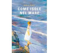 Libri PÃ©rez Nuria - Come Isole Nel Mare